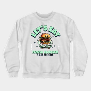 Lets eat Crewneck Sweatshirt